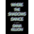 Where the Shadows Dance - Hardcover
