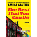 The Best That You Can Do: Stories - Paperback