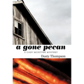 A Gone Pecan - Hardcover