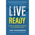 Live Ready: A Guide to Protecting Yourself In An Uncertain World - Paperback