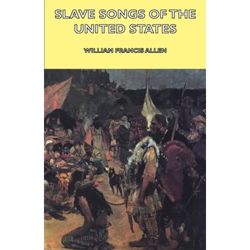 Slave Songs of the United States