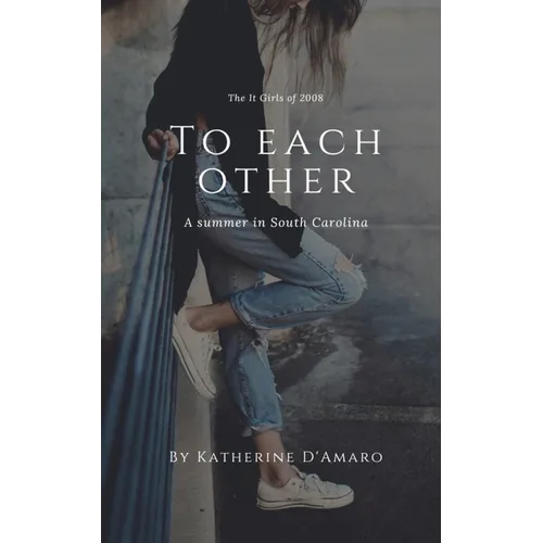 To Each Other: A Summer in South Carolina - Paperback