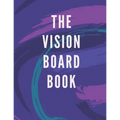 The Vision Board Book - Paperback