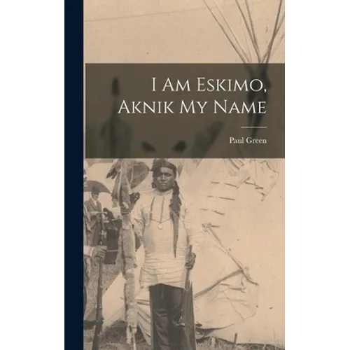 I Am Eskimo, Aknik My Name