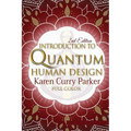 Introduction to Quantum Human Design (Color): Using the Human Design Gates for an Aligned Life - Paperback
