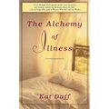 The Alchemy of Illness - Paperback