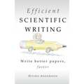 Efficient Scientific Writing: Write Better Papers, Faster - Paperback