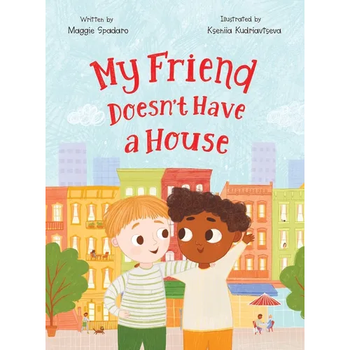 My Friend Doesn't Have a House - Hardcover