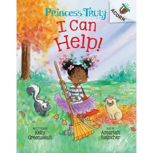 I Can Help!: An Acorn Book (Princess Truly #8) - Hardcover