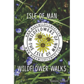 Isle of Man Wildflower Walks - Paperback