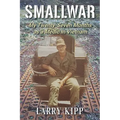 Smallwar: My Twenty-Seven Months as a Medic in Vietnam