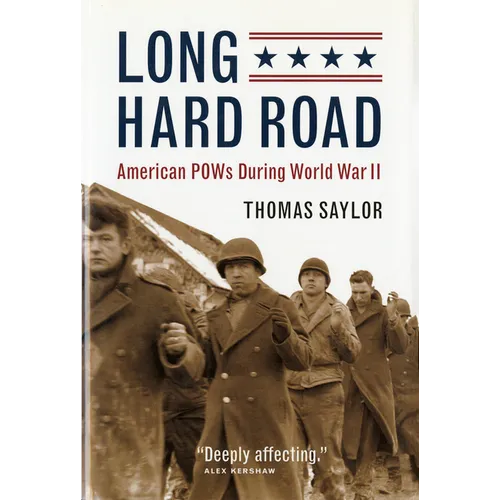Long Hard Road: American POWs During World War II