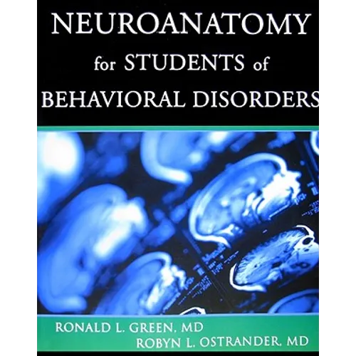 Neuroanatomy for Students of Behavioral Disorders - Paperback