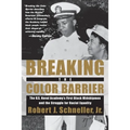 Breaking the Color Barrier: The U.S. Naval Academy's First Black Midshipmen and the Struggle for Racial Equality