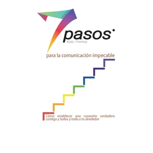 Los 7 pasos para la comunicación impecable (Spanish) - Paperback