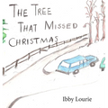 The Tree That Missed Christmas - Hardcover
