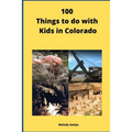 100 Things to do with Kids in Colorado - Paperback
