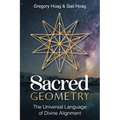 Sacred Geometry: The Universal Language of Divine Alignment - Paperback