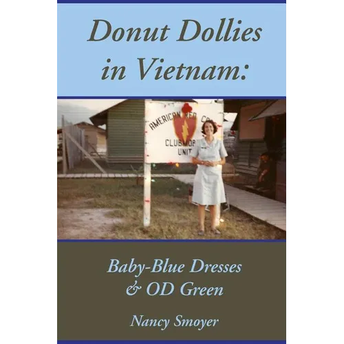 Donut Dollies in Vietnam: Baby-Blue Dresses and OD Green