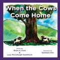 When the Cows Come Home - Paperback
