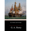 By Conduct and Courage - Paperback