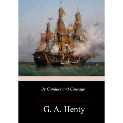 By Conduct and Courage - Paperback