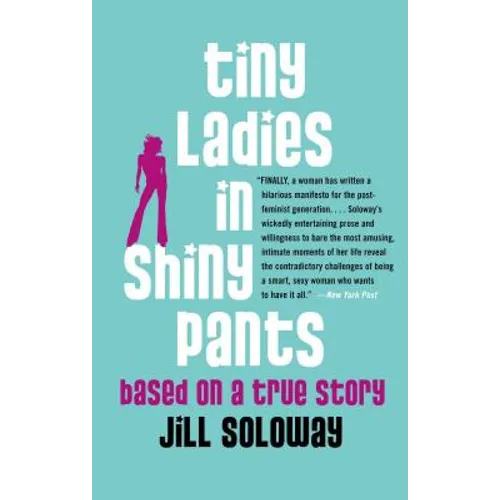 Tiny Ladies in Shiny Pants: Based on a True Story - Paperback