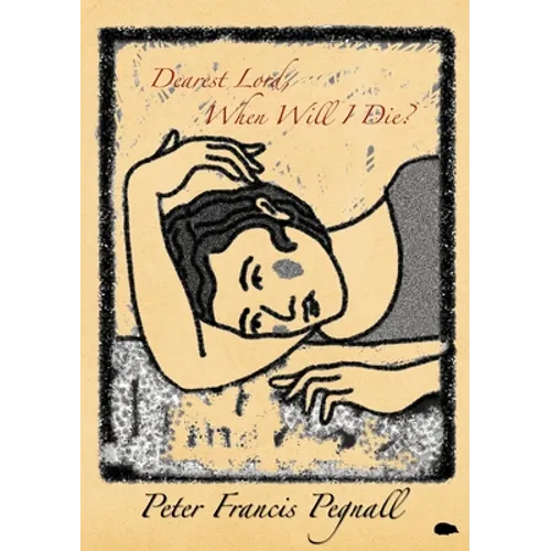 Dearest Lord, When Will I Die? - Paperback