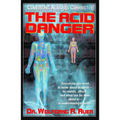The Acid Danger: Combating Acidosis Correctly - Paperback