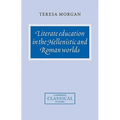 Literate Education in the Hellenistic and Roman Worlds - Paperback