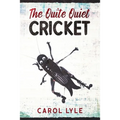 The Quite Quiet Cricket - Paperback