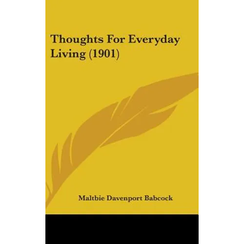 Thoughts For Everyday Living (1901) - Hardcover
