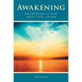 Awakening: Awakening Is Not What You Think - Paperback
