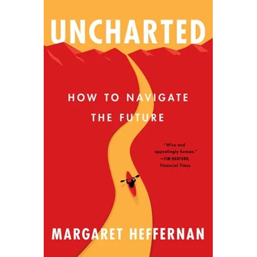 Uncharted: How to Navigate the Future - Paperback