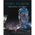 Corn Flower: Creatively Canadian - Paperback