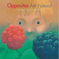 Opposites Are Natural - Board Book