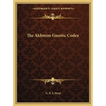 The Akhmim Gnostic Codex - Paperback