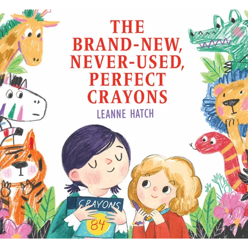 The Brand-New, Never-Used, Perfect Crayons - Hardcover