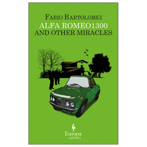 Alfa Romeo 1300 and Other Miracles - Paperback