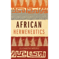 African Hermeneutics - Hardcover