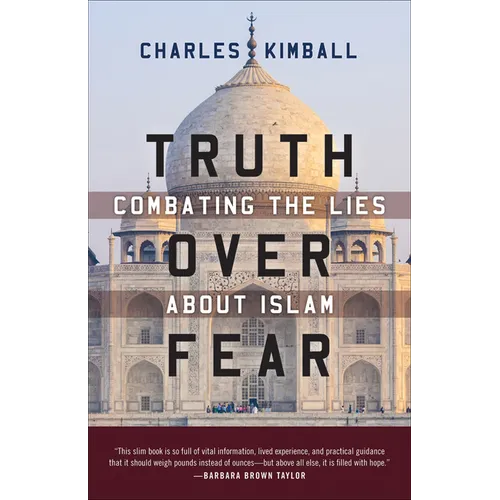 Truth Over Fear: Combating the Lies about Islam - Paperback