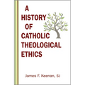 History of Catholic Theological Ethics - Paperback