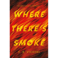 Where There's Smoke - Hardcover