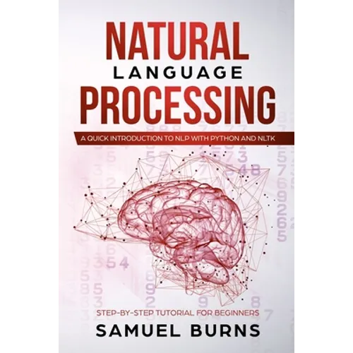 Natural Language Processing: A Quick Introduction to NLP with Python and NLTK - Paperback