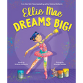 Ellie Mae Dreams Big! - Hardcover