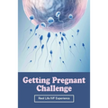 Getting Pregnant Challenge: Real Life IVF Experience: Preparing For Ivf - Paperback