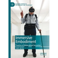 Immersive Embodiment: Theatres of Mislocalized Sensation - Paperback
