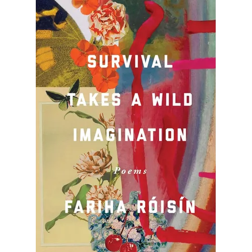 Survival Takes a Wild Imagination: Poems - Paperback