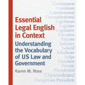 Essential Legal English in Context: Understanding the Vocabulary of Us Law and Government