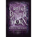 Court of Bitter Thorn - Hardcover